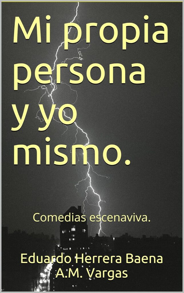 Comedias Escenaviva, Mi Propia Persona y Yo Mismo