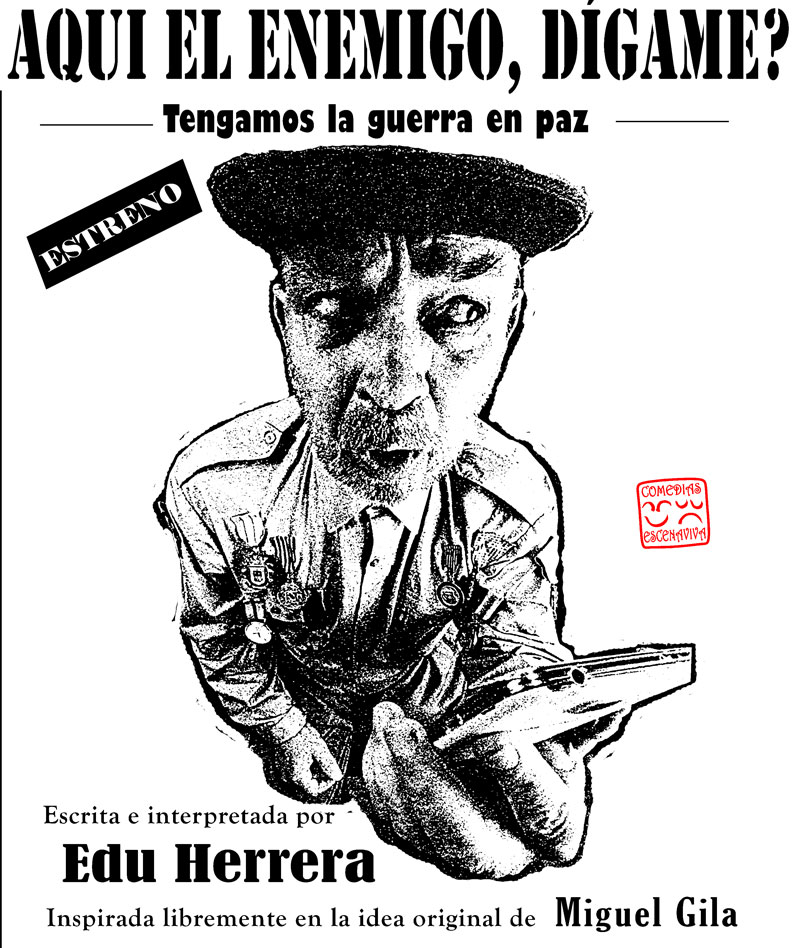 Aquí el enemigo, dígame? Comedia de humor absurdo de hoy.
